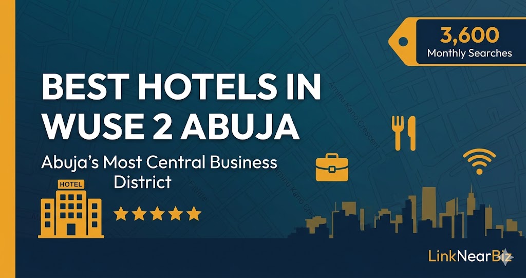Best hotels in Wuse 2 Abuja — business hotels in Abuja’s commercial district