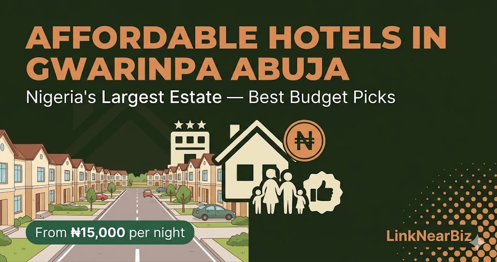 Affordable hotels in Gwarinpa Abuja — cheap hotels in Nigeria’s largest housing estate